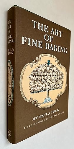 The Art of Fine Baking; [by] Paula Peck ; drawings by Grambs Miller