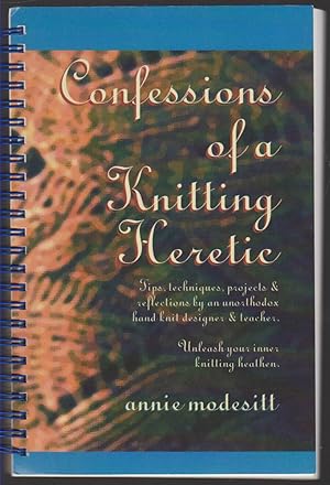 Immagine del venditore per CONFESSIONS OF A KNITTING HERETIC venduto da Easton's Books, Inc.