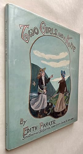 Two Girls and a Kite; or, Adventures Around the Kite Shaped Track; by Edith Parker ; illustrated ...