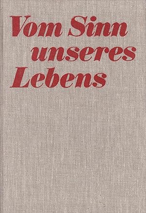 Vom Sinn unseres Lebens