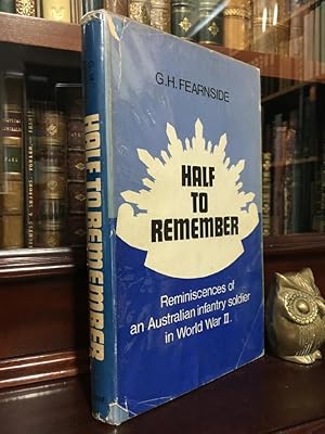 Imagen del vendedor de Half To Remember. The Reminiscences of an Australian Infantry Soldier in World War II. a la venta por Time Booksellers