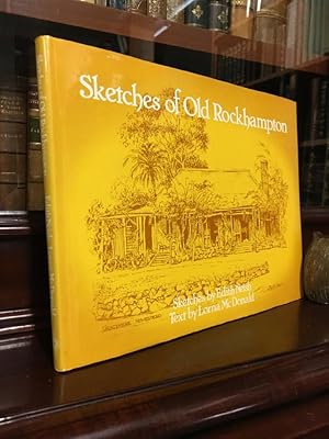 Bild des Verkufers fr Sketches of Old Rockhampton; Sketches by Edith Neish. zum Verkauf von Time Booksellers