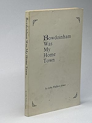 BOWDOINHAM WAS MY HOME TOWN.