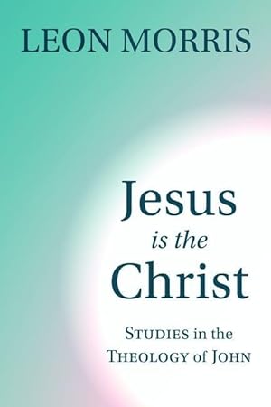 Bild des Verkufers fr Jesus Is the Christ: Studies in the Theology of John zum Verkauf von moluna