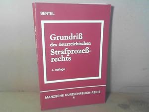 Bild des Verkufers fr Grundriss des sterreichischen Strafprozessrechts. (= Manzsche Kurzlehrbuch-Reihe, Band 4). zum Verkauf von Antiquariat Deinbacher