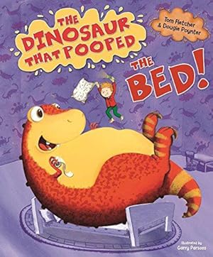 Seller image for The Dinosaur that Pooped the Bed! for sale by WeBuyBooks