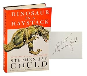 Seller image for Dinosaur in a Haystack: Reflections in Natural History (Signed First Edition) for sale by Jeff Hirsch Books, ABAA
