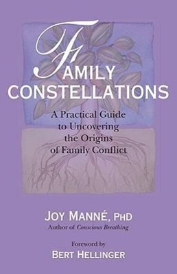 Bild des Verkufers fr Family Constellations: A Practical Guide to Uncovering the Origins of Family Conflict zum Verkauf von moluna