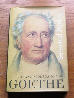 Image du vendeur pour Johann Wolfgang von Goethe: Selected Poetry. mis en vente par Salopian Books