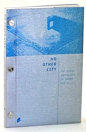Seller image for No Other City: The Ethos anthology of urban poetry for sale by Muir Books -Robert Muir Old & Rare Books - ANZAAB/ILAB