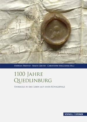 Bild des Verkufers fr 1100 Jahre Quedlinburg : Einblicke in das Leben auf einer Knigspfalz, Palatium. Studien zur Pfalzenforschung in Sachsen-Anhalt 9 zum Verkauf von AHA-BUCH GmbH