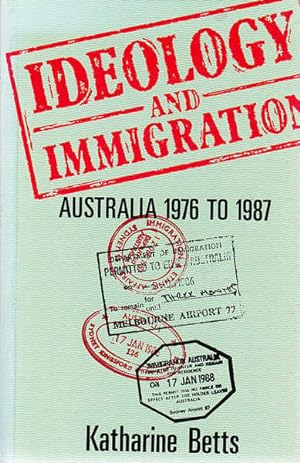 Seller image for Ideology and Immigration: Australia 1976 to 1987 for sale by Goulds Book Arcade, Sydney