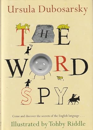 The Word Spy: Come and Discover the Secrets of the English Language