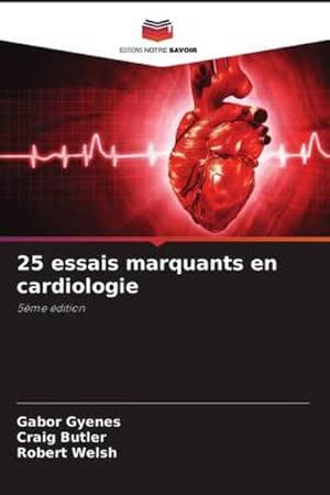 Image du vendeur pour 25 essais marquants en cardiologie : 5me dition mis en vente par Smartbuy