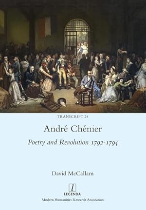 Image du vendeur pour Andr Chnier : Poetry and Revolution 1792-1794 mis en vente par AHA-BUCH GmbH