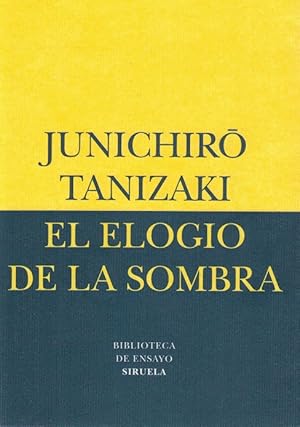 Elogio de la sombra, El. [Traducción de Julia Escobar].