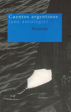 Bild des Verkufers fr Cuentos argentinos (una antologa). Seleccin y prlogo de Eduardo Hojmam con la colaboracin de Daniel Gigena. zum Verkauf von La Librera, Iberoamerikan. Buchhandlung