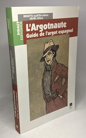 L'argotnaute Guide de l'argot espagnol