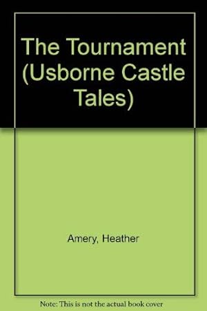 Bild des Verkufers fr The Tournament (Usborne Castle Tales S.) zum Verkauf von WeBuyBooks 2