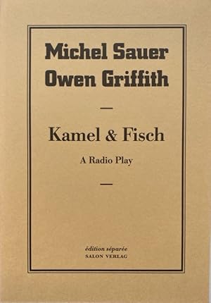 Bild des Verkufers fr Kamel & Fisch: A Radio Play. dition spare Nr. 17. zum Verkauf von Fundus-Online GbR Borkert Schwarz Zerfa