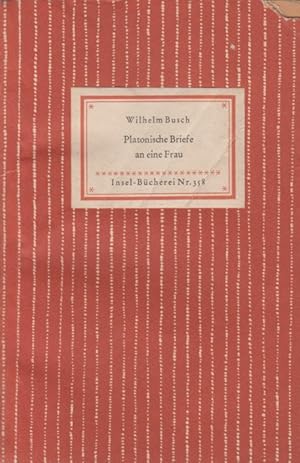 Platonische Briefe an eine Frau. Insel-Bücherei Nr. 358. Herausgegeben und mit Nachwort von Hans ...