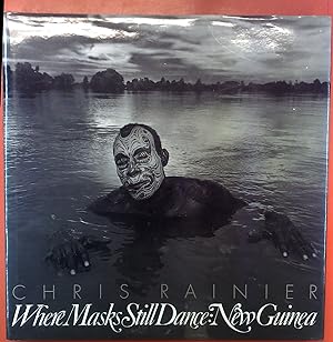 Image du vendeur pour Where Masks Still Dance: New Guinea mis en vente par biblion2