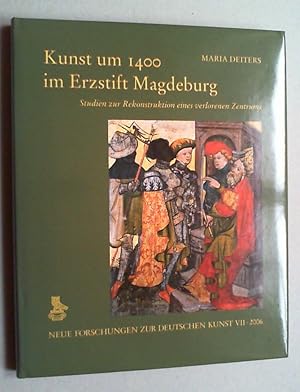 Immagine del venditore per Kunst um 1400 im Erzstift Magdeburg. Studien zur Rekonstruktion eines verlorenen Zentrums. venduto da Antiquariat Sander