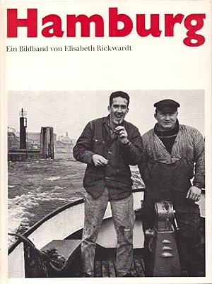 Hamburg. Ein Bildband mit Photographien von Elisabeth Rickwardt. Mit einer Einführung v. Erich Lü...