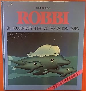 Immagine del venditore per Robbi. ein Robbenbaby flieht zu den wilden Tieren venduto da biblion2