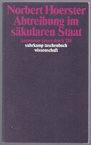 Abtreibung im säkularen Staat. Argumente gegen den § 218