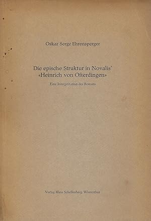 Die epische Struktur in Novalis´"Heinrich von Ofterdingen". Eine Interpretation des Romans