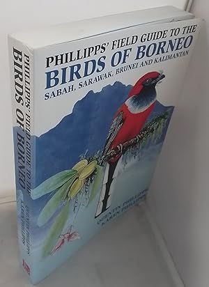 Immagine del venditore per Phillipps' Field Guide to the Birds of Borneo. Illustrated by Karen Phillipps. venduto da Addyman Books