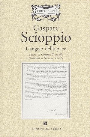 Imagen del vendedor de L'angelo della pace. Modi e regole per comporre il dissidio religioso tra cattolici e protestanti a la venta por Arca dei libri di Lorenzo Casi