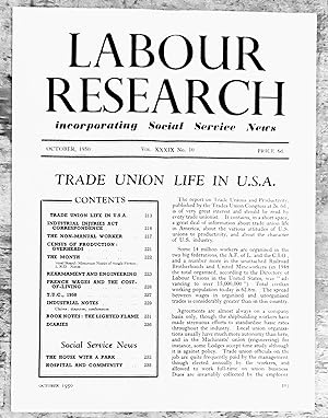 Seller image for Labour Research October 1950 / Trade Union Life In U.S.A. / Industrial Injuries Act: possible amendments / Organisational Problems of the Non-Manual Worker / Census Of Production 'Overheads' / Rearmament and Engineering/ French Wages and the Cost of Living / Y.U.C. 1950 / Social Service News - The House With A Park / Hospital and Community (SL#95) for sale by Shore Books