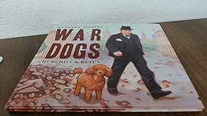 Image du vendeur pour War Dogs: Churchill and Rufus mis en vente par BoundlessBookstore