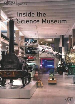 Bild des Verkufers fr Inside the Science Museum (Science Museum Guides) zum Verkauf von WeBuyBooks