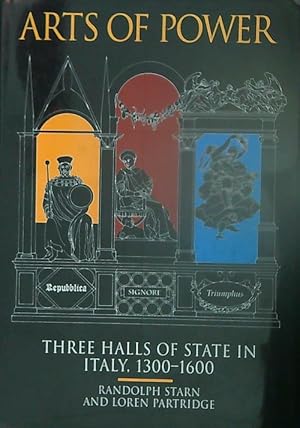 Seller image for Arts of Power. Three Halls of State in Italy 1300-1600 for sale by Miliardi di Parole