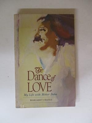 Seller image for The Dance of Love: My Life With Meher Baba for sale by GREENSLEEVES BOOKS