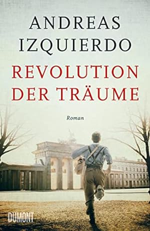 Revolution der Träume : Roman.