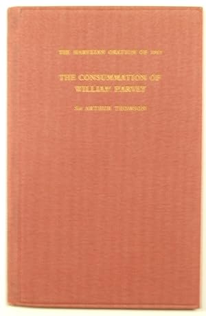 Bild des Verkufers fr The Consummation of William Harvey: The Harveian Oration 1961 zum Verkauf von PsychoBabel & Skoob Books