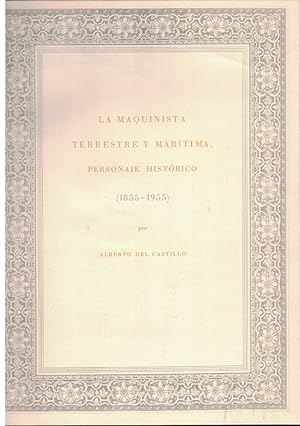 Imagen del vendedor de LA MAQUINISTA TERRESTRE Y MARTIMA, PERSONAJE HISTRICO (1855-1955) a la venta por LIBRERIA ANTICUARIO BELLVER MADRID