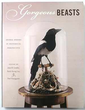 Imagen del vendedor de Gorgeous Beasts: Animal Bodies in Historical Perspective a la venta por PsychoBabel & Skoob Books