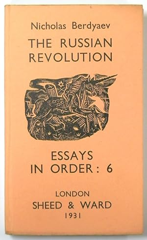 The Russian Revolution: Essays In Order: 6