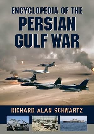 Imagen del vendedor de Encyclopedia of the Persian Gulf War by Richard Alan Schwartz [Paperback ] a la venta por booksXpress