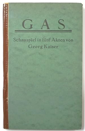 GAS: Schauspiel in FUNF Akten Von Georg Kaiser