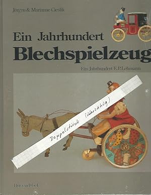 Bild des Verkufers fr Ein Jahrhundert Blechspielzeug. 1 Jahrhundert E. P. Lehmann. zum Verkauf von Lewitz Antiquariat