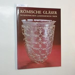 Seller image for Rmische Glser im Rheinischen Landesmuseum Trier : Fhrungsheft for sale by Gebrauchtbcherlogistik  H.J. Lauterbach