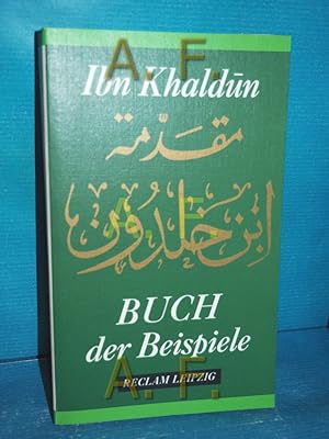 Immagine del venditore per Buch der Beispiele : die Einfhrung al-Muqaddima Ibn Khaldūn. [Aus dem Arab. bers., Ausw., Vorbemerkung und Anm. von Mathias Ptzold] / Reclams Universal-Bibliothek , 1440 venduto da Antiquarische Fundgrube e.U.