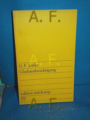 Imagen del vendedor de Glashausbesichtigung (edition suhrkamp 504) a la venta por Antiquarische Fundgrube e.U.