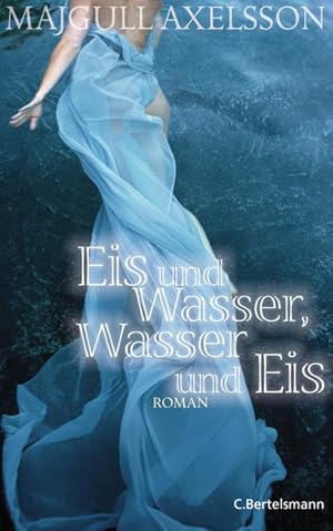 Imagen del vendedor de Eis und Wasser, Wasser und Eis: Roman a la venta por Studibuch